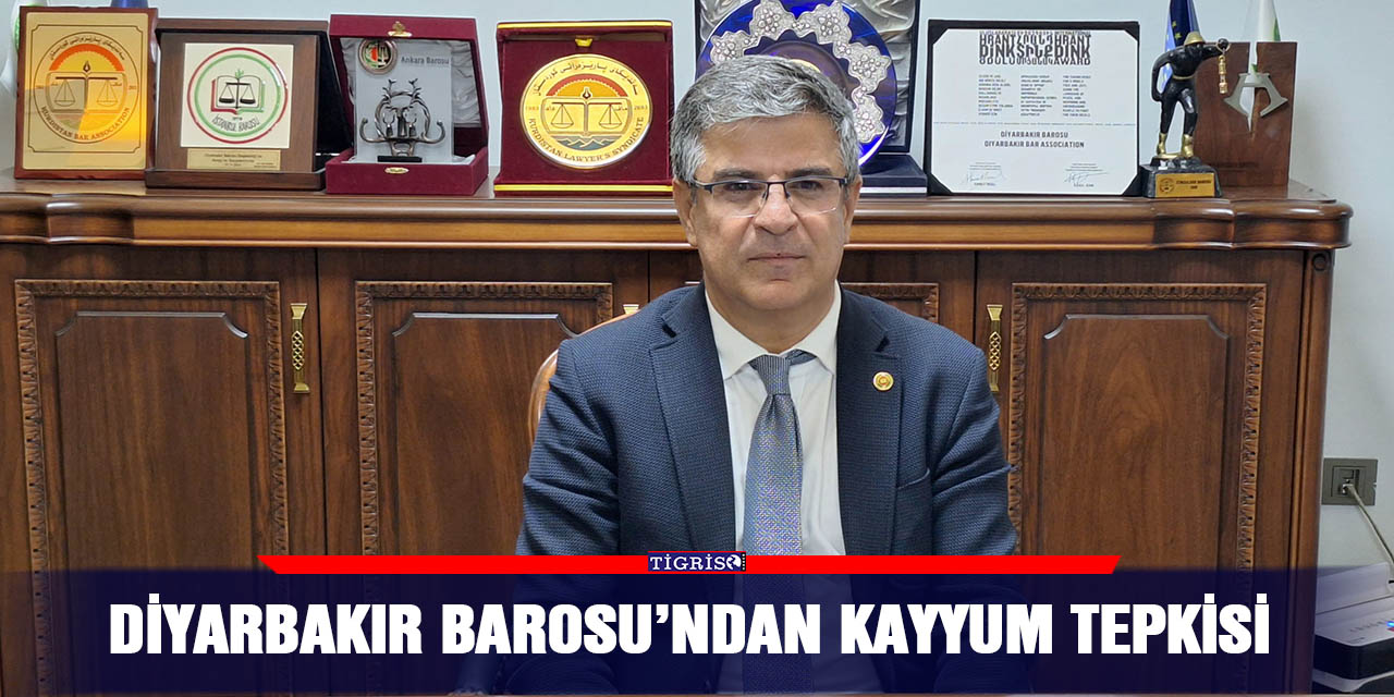 Diyarbakır Barosu’ndan kayyum tepkisi