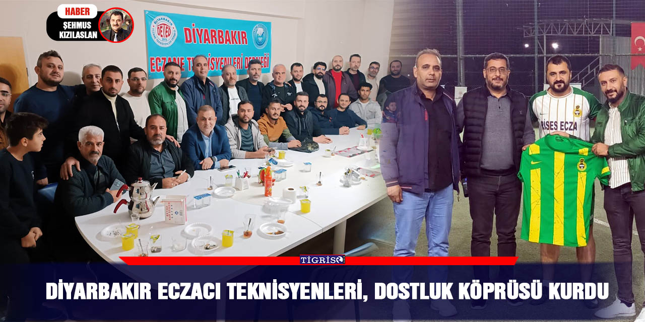 Diyarbakır Eczacı Teknisyenleri, dostluk köprüsü kurdu