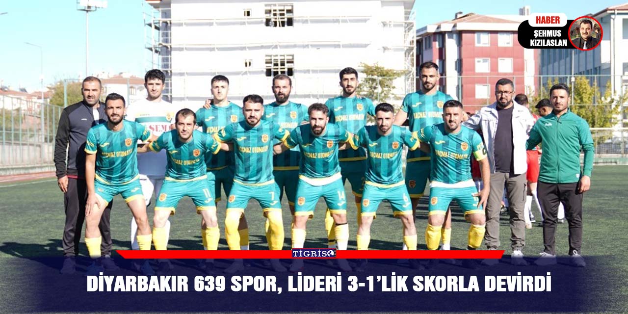 Diyarbakır 639 Spor, lideri 3-1’lik skorla devirdi