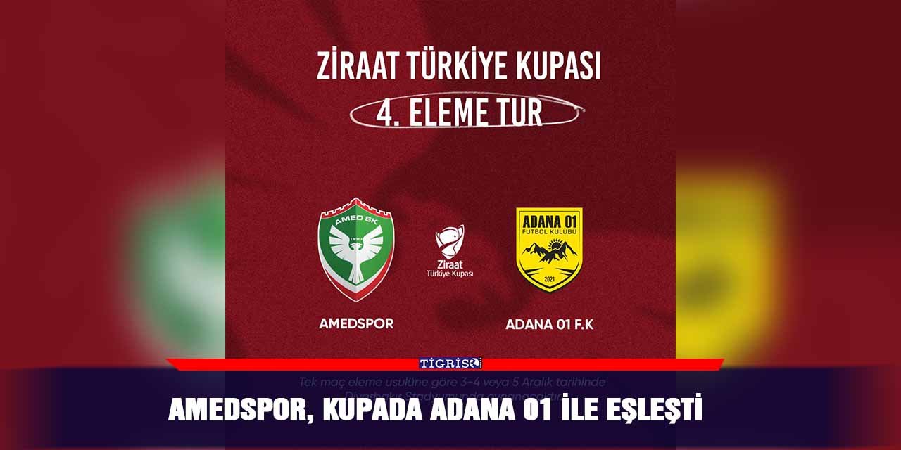 Amedspor, Kupada Adana 01 ile eşleşti