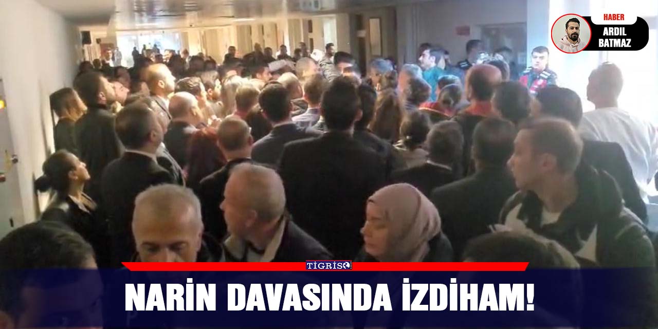 VİDEO - Narin davasında izdiham!