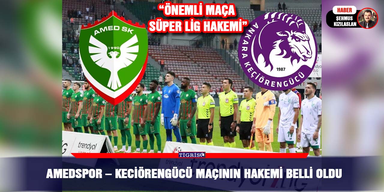 Amedspor – Keciörengücü Maçının Hakemi Belli Oldu