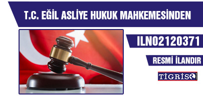 T.C. EĞİL ASLİYE HUKUK MAHKEMESİNDEN