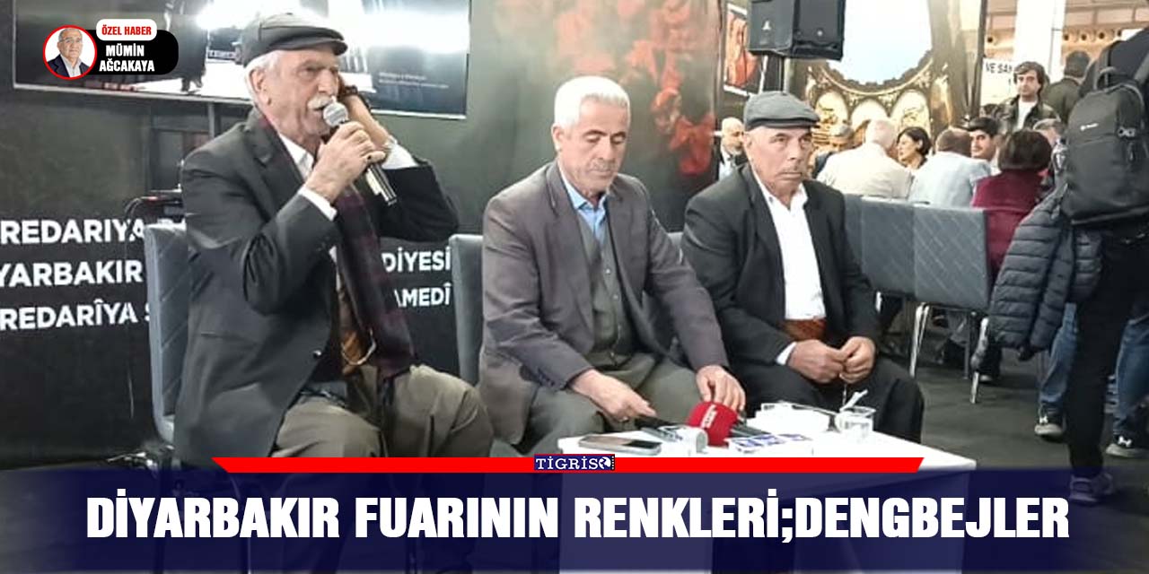 Diyarbakır fuarının renkleri;Dengbejler