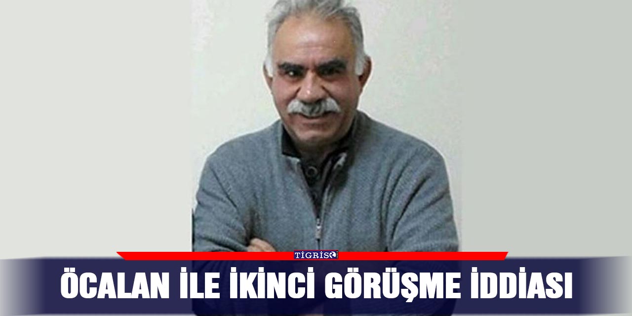 Öcalan ile ikinci görüşme iddiası