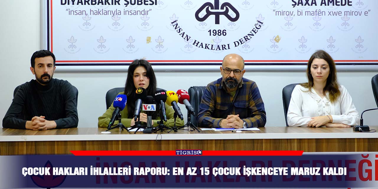 Çocuk hakları ihlalleri raporu: En az 15 çocuk işkenceye maruz kaldı