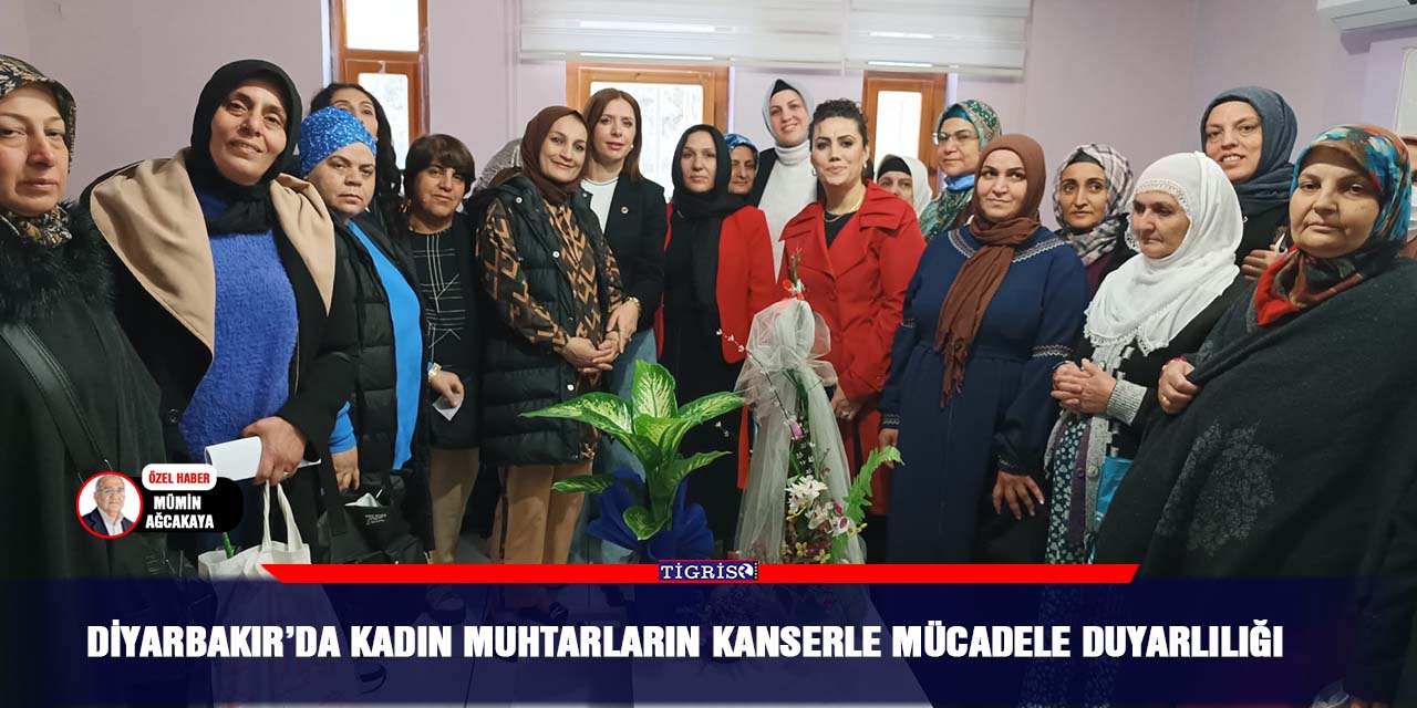 VİDEO - Diyarbakır’da kadın muhtarların kanserle mücadele duyarlılığı