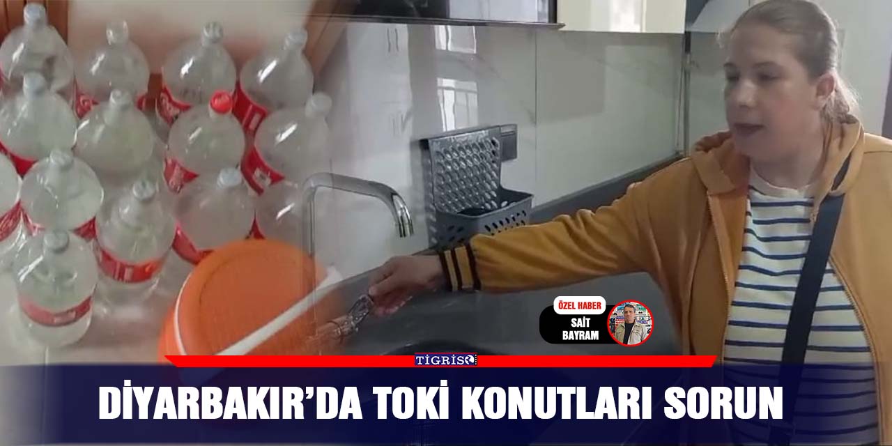 Diyarbakır’da TOKİ konutları sorun