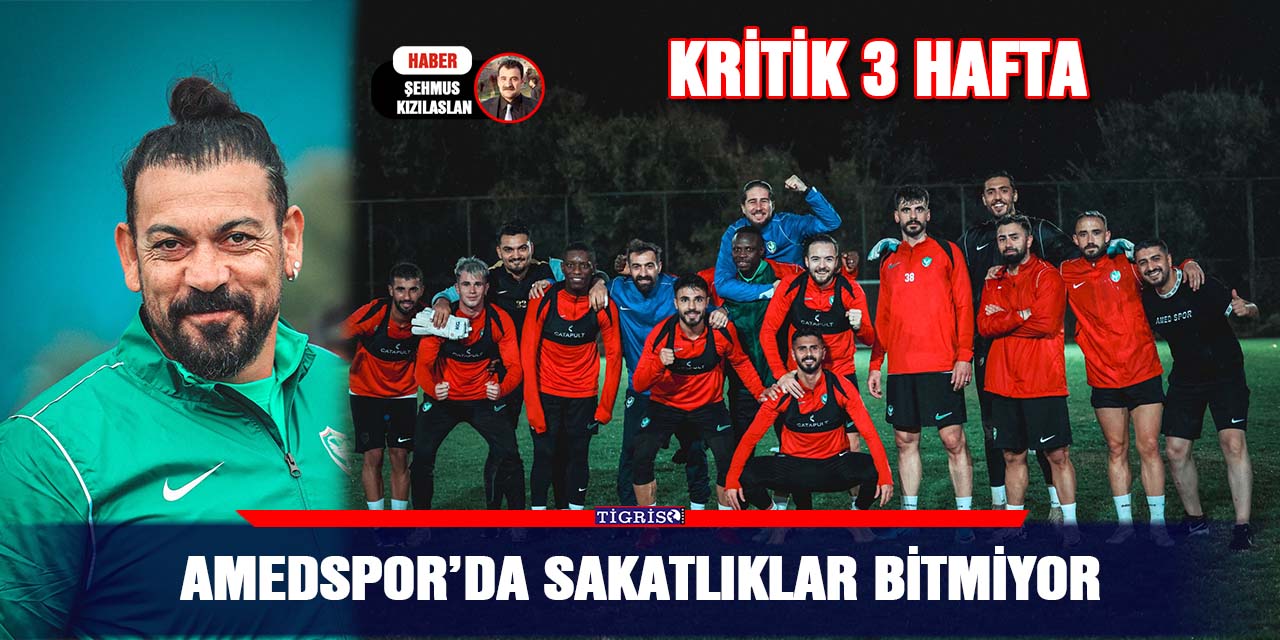 Amedspor’da sakatlıklar bitmiyor