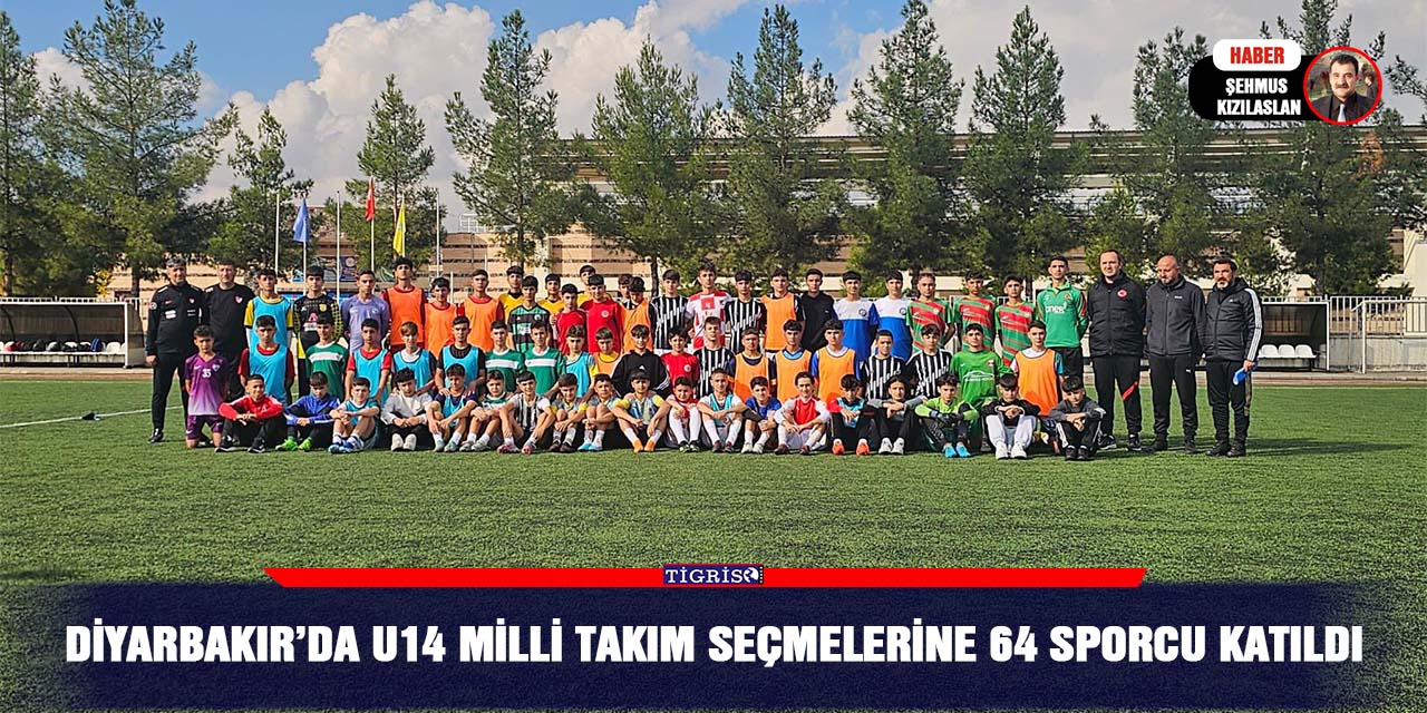 Diyarbakır’da U14 Milli takım seçmelerine 64 sporcu katıldı