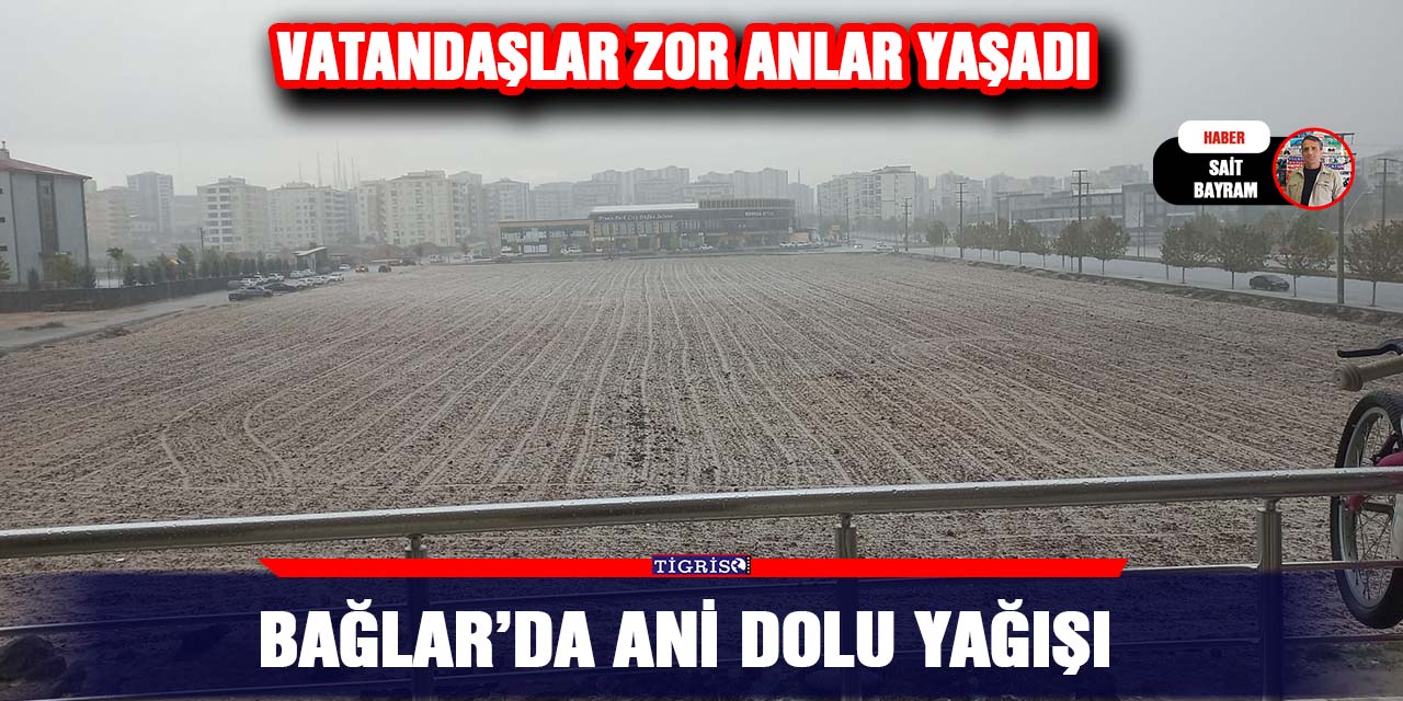 VİDEO - Bağlar’da ani dolu yağışı