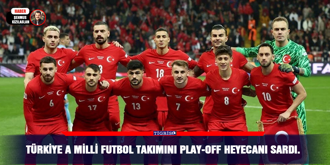 Türkiye A Milli Futbol Takımını Play-Off Heyecanı sardı.