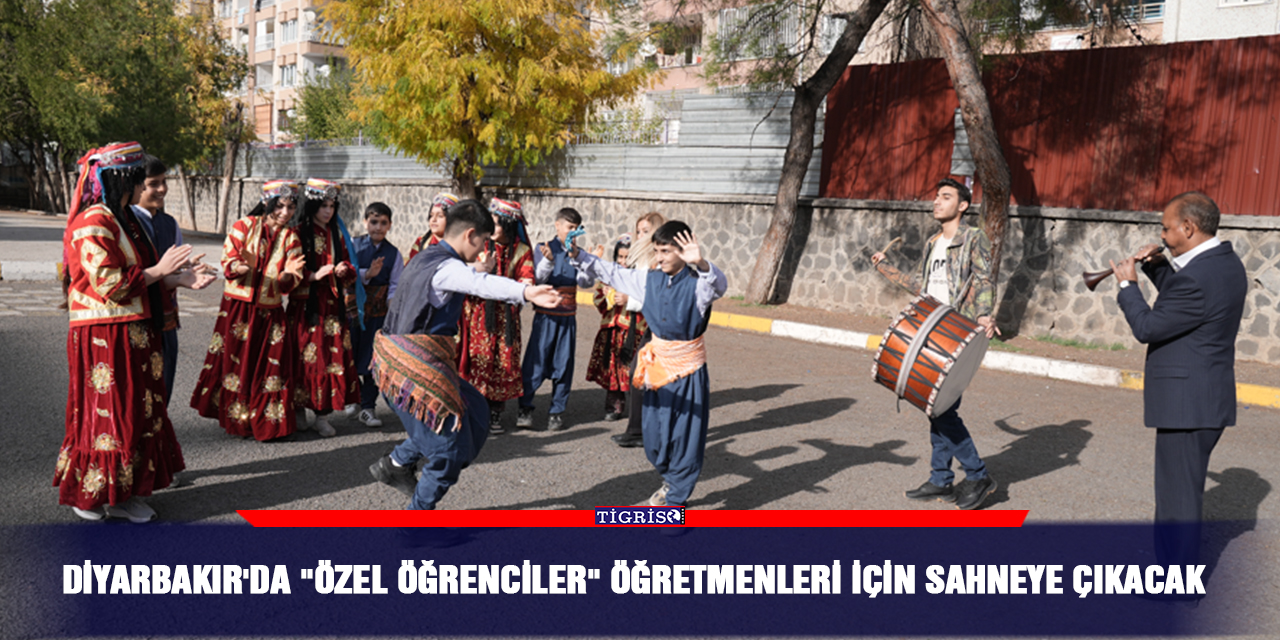 Diyarbakır'da "özel öğrenciler" öğretmenleri için sahneye çıkacak