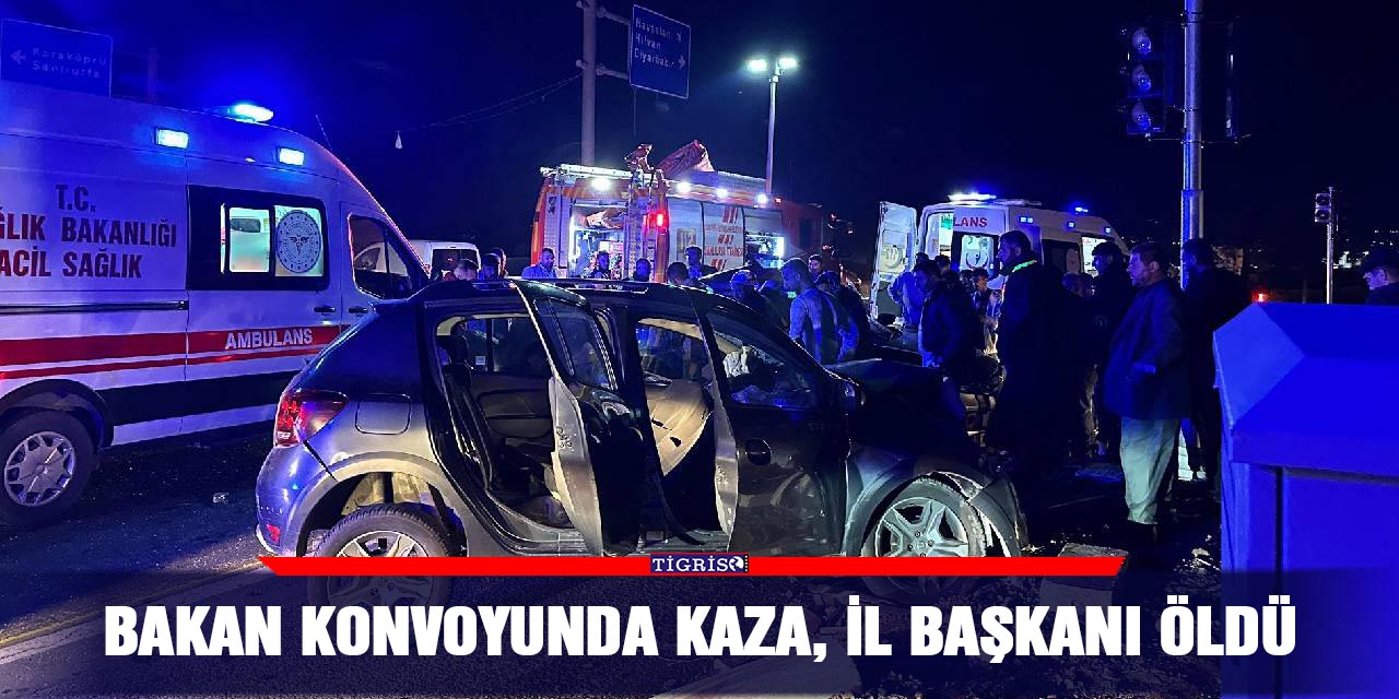 Bakan konvoyunda kaza, il başkanı öldü