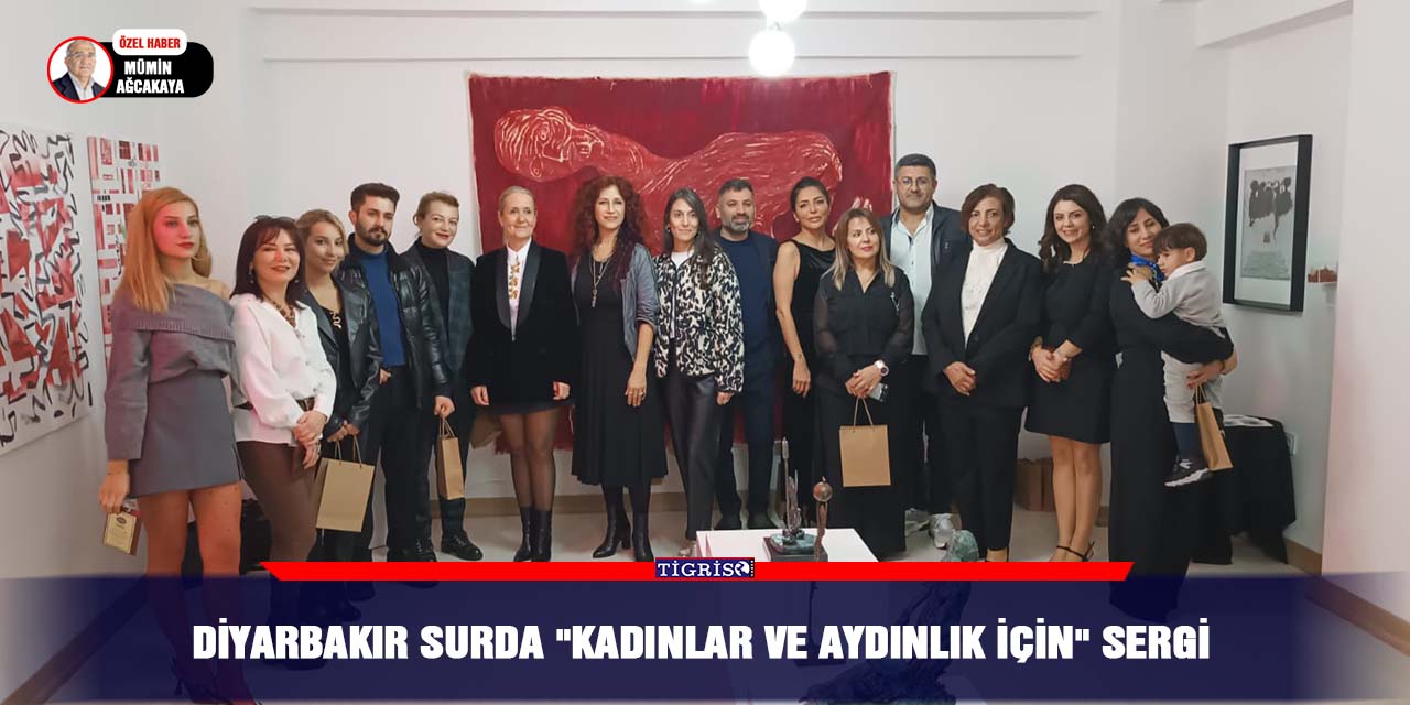 Diyarbakır Surda "Kadınlar ve Aydınlık İçin" Sergi