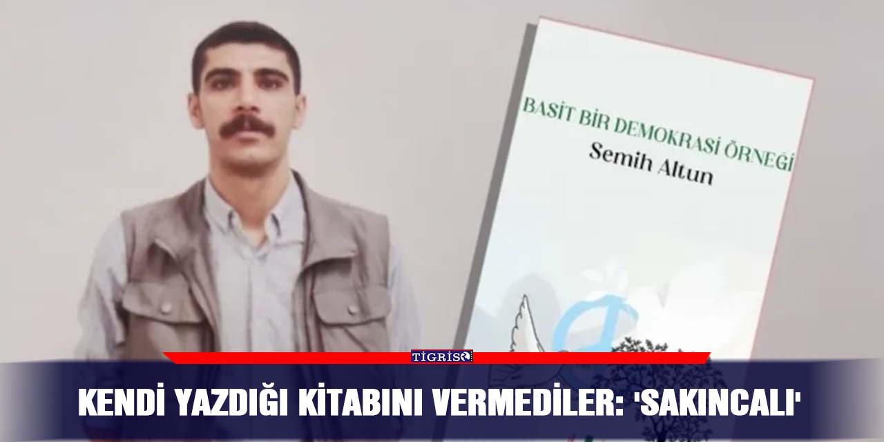 Kendi yazdığı kitabını vermediler: 'Sakıncalı'