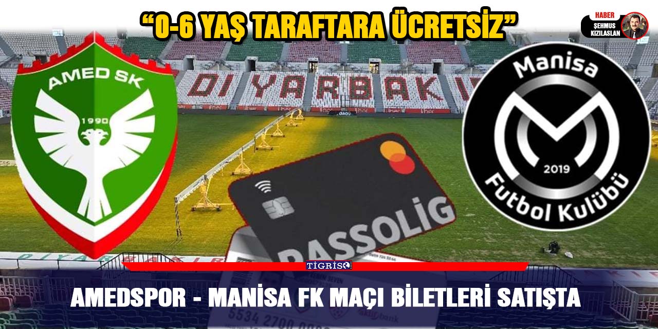 Amedspor - Manisa FK Maçı Biletleri Satışta