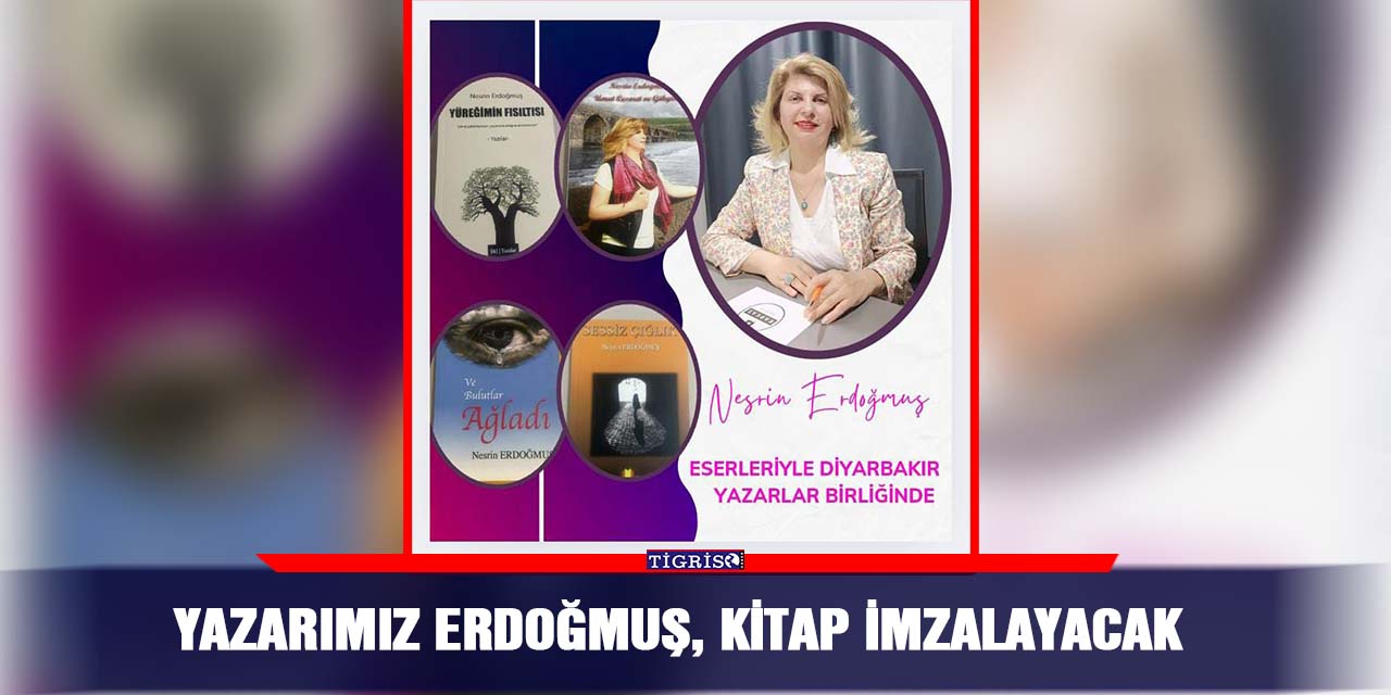 Yazarımız Erdoğmuş, kitap imzalayacak