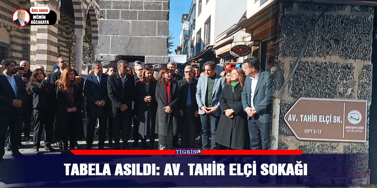 Tabela asıldı: Av. Tahir Elçi Sokağı