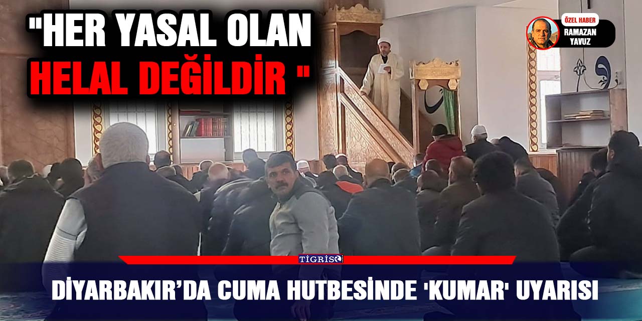 Diyarbakır’da Cuma hutbesinde 'Kumar' uyarısı