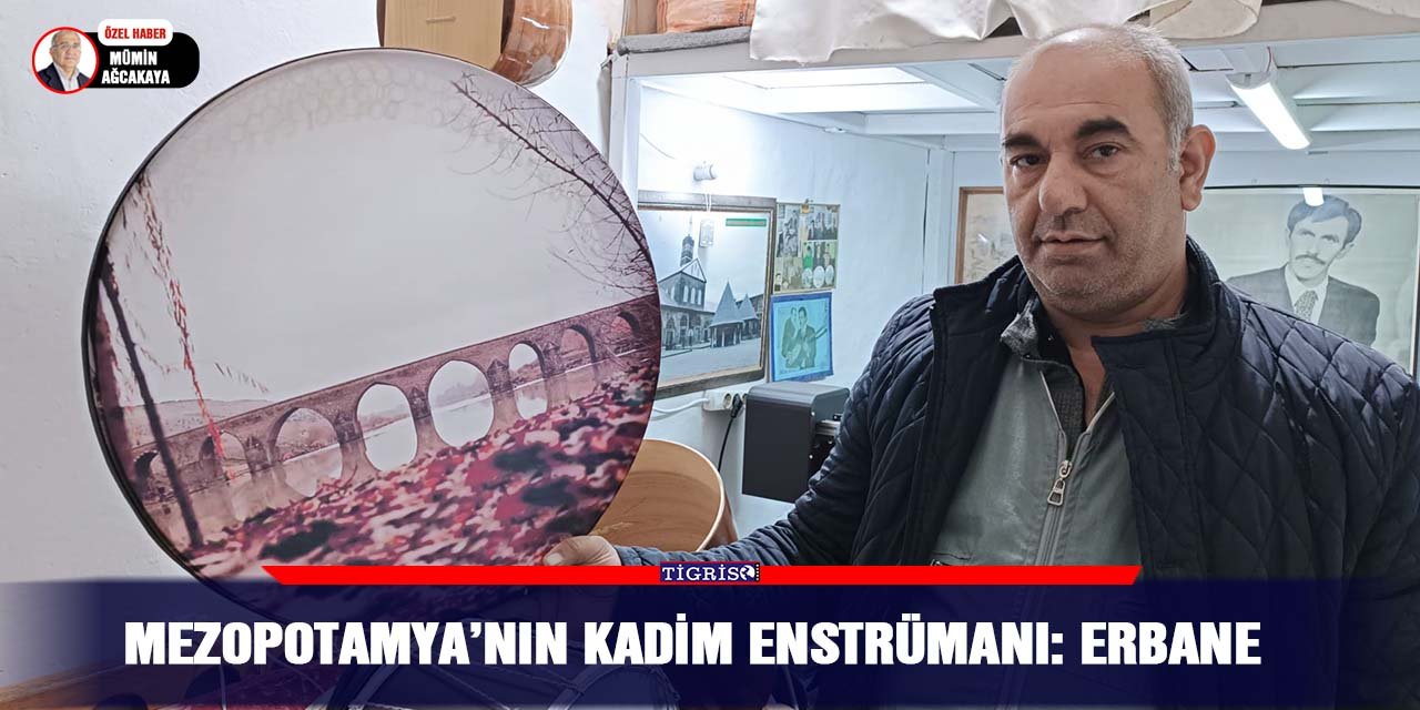 VİDEO - MEZOPOTAMYA’NIN KADİM ENSTRÜMANI: ERBANE