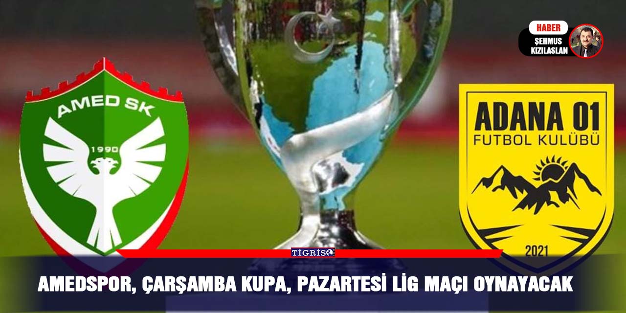 Amedspor, Çarşamba kupa, Pazartesi lig maçı oynayacak