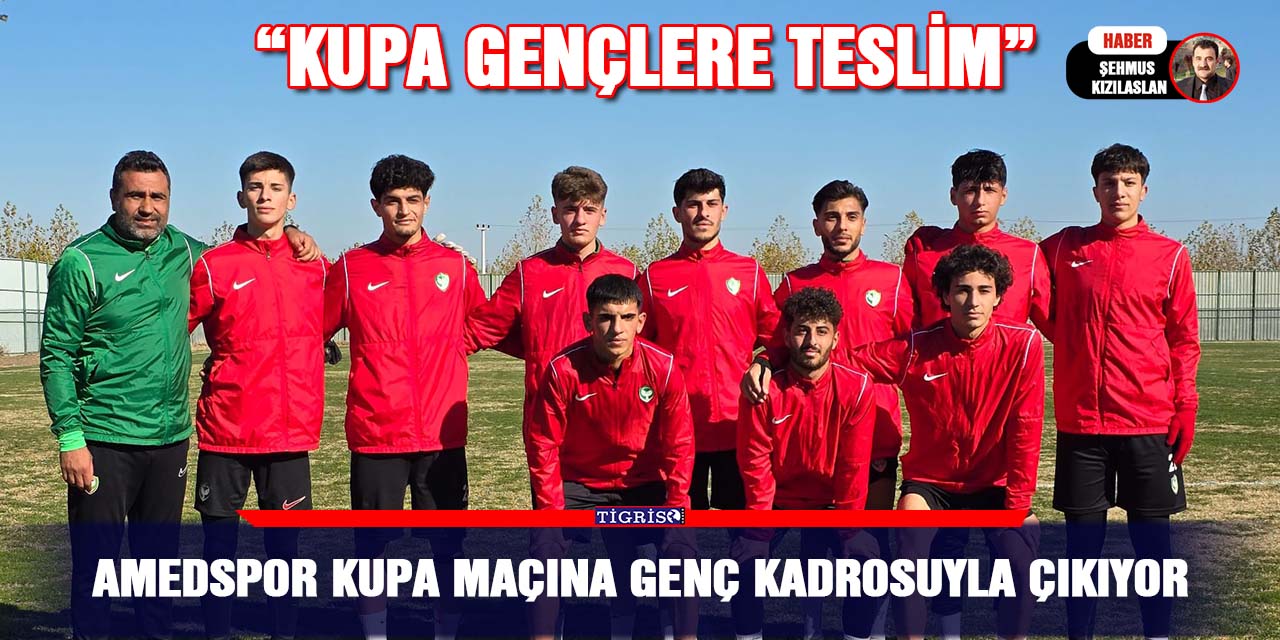 Amedspor Kupa maçına genç kadrosuyla çıkıyor