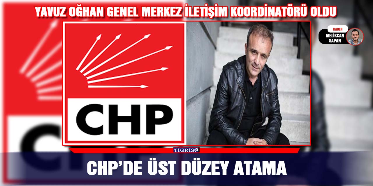 CHP’de üst düzey atama