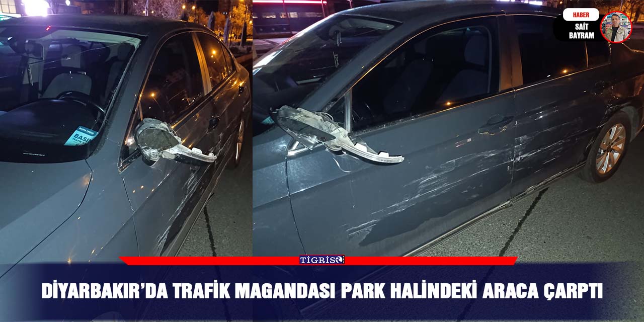 Diyarbakır’da Trafik magandası park halindeki araca çarptı