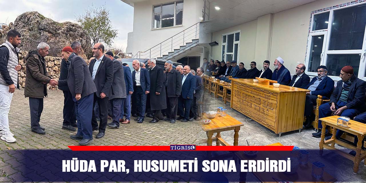 HÜDA PAR, husumeti sona erdirdi