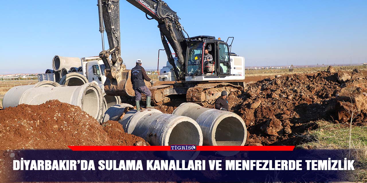 Diyarbakır’da sulama kanalları ve menfezlerde temizlik