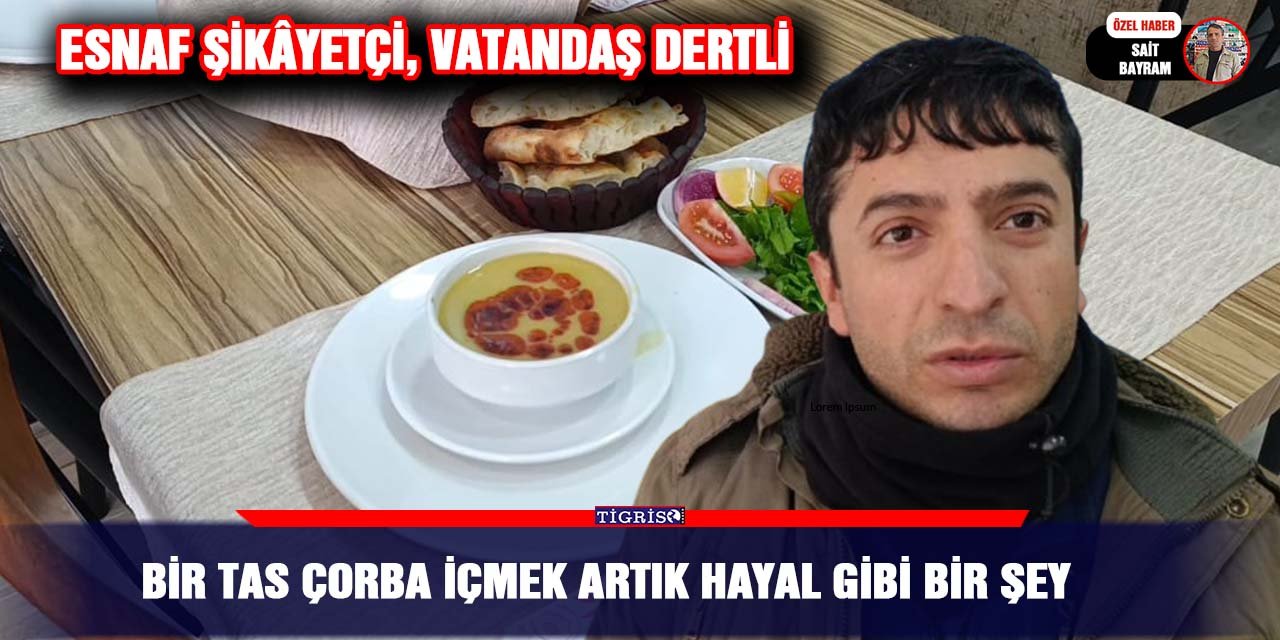 VİDEO - Bir tas çorba içmek artık hayal gibi bir şey