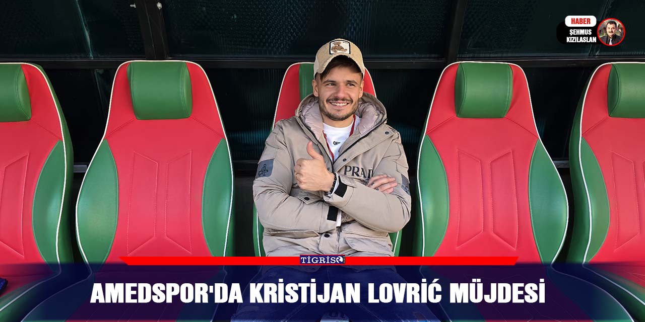 Amedspor'da Kristijan Lovrić Müjdesi