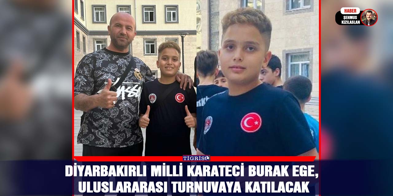 Diyarbakırlı Milli Karateci Burak Ege, uluslararası turnuvaya katılacak