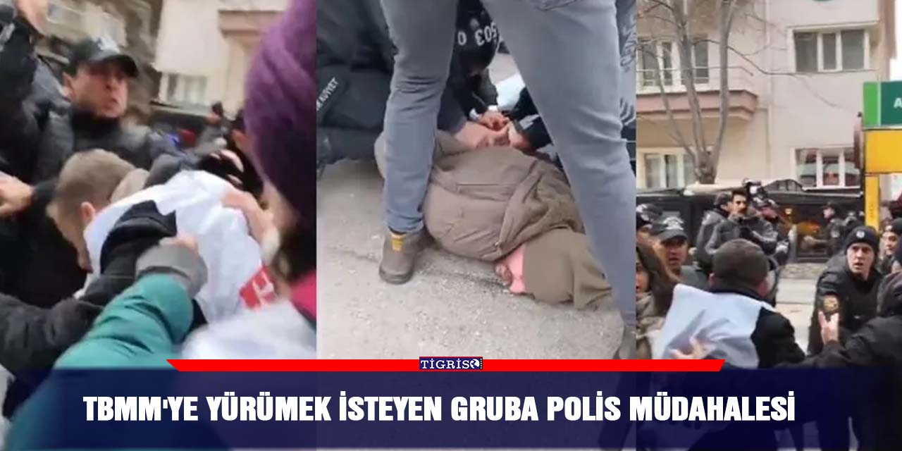 TBMM'ye yürümek isteyen gruba polis müdahalesi