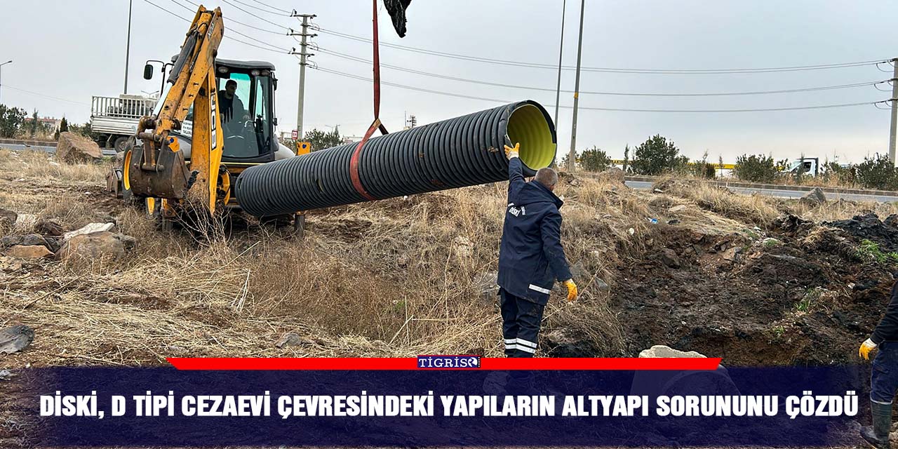 DİSKİ, D Tipi Cezaevi çevresindeki yapıların altyapı sorununu çözdü