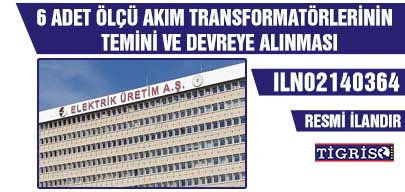 6 ADET ÖLÇÜ AKIM TRANSFORMATÖRLERİNİN TEMİNİ VE DEVREYE ALINMASI