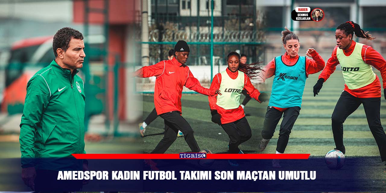 Amedspor Kadın Futbol Takımı son maçtan umutlu