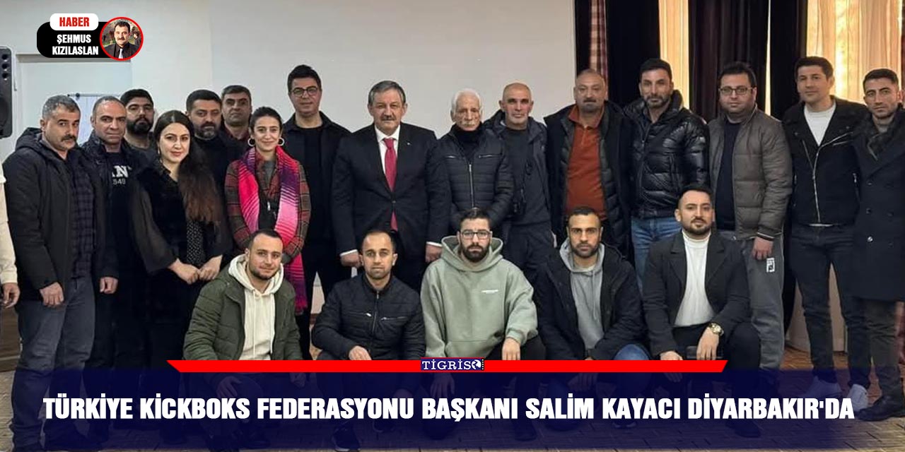 Türkiye Kickboks Federasyonu Başkanı Salim Kayacı Diyarbakır'da