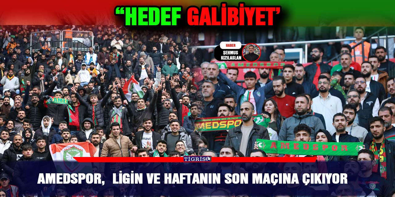 Amedspor,  ligin ve haftanın son maçına çıkıyor