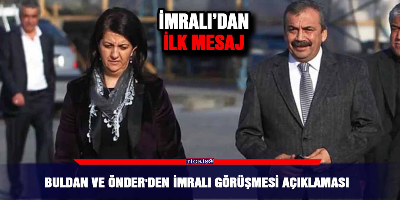 Buldan ve Önder'den İmralı görüşmesi açıklaması