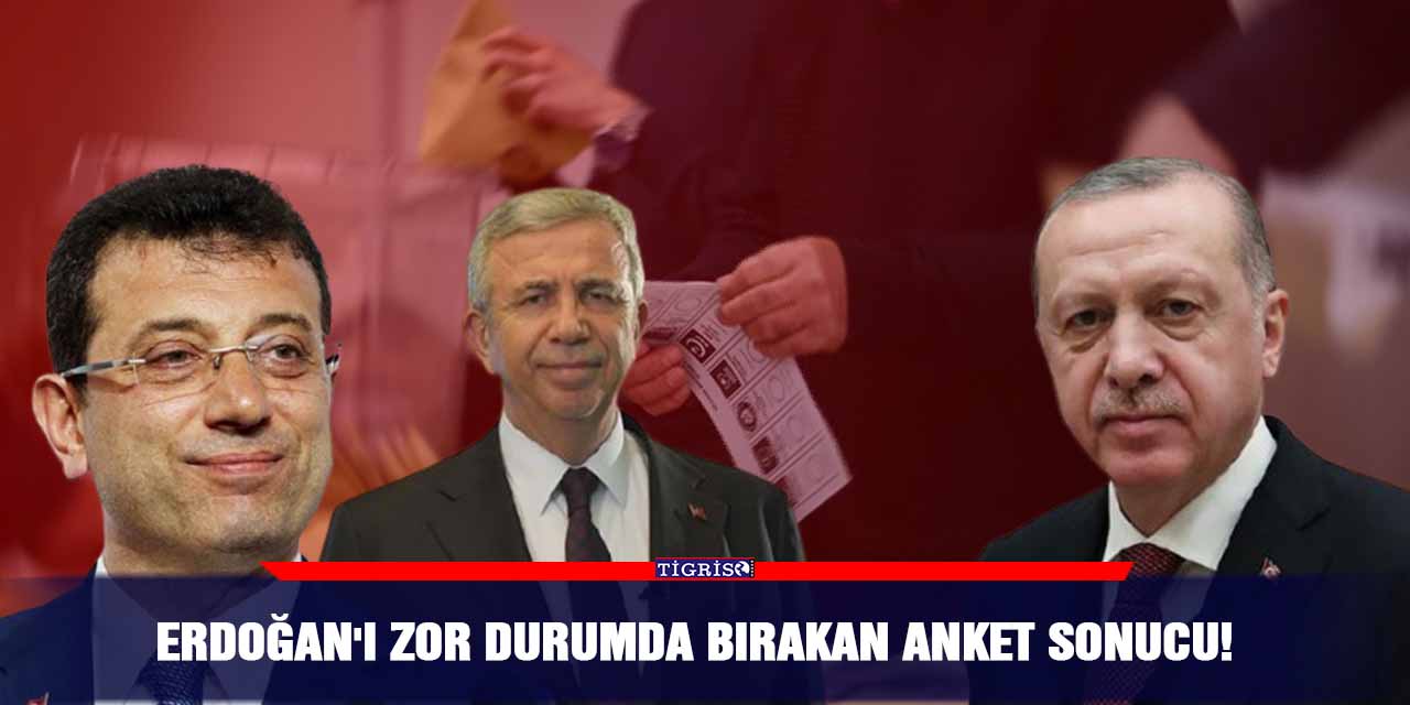 Erdoğan'ı zor durumda bırakan anket sonucu!