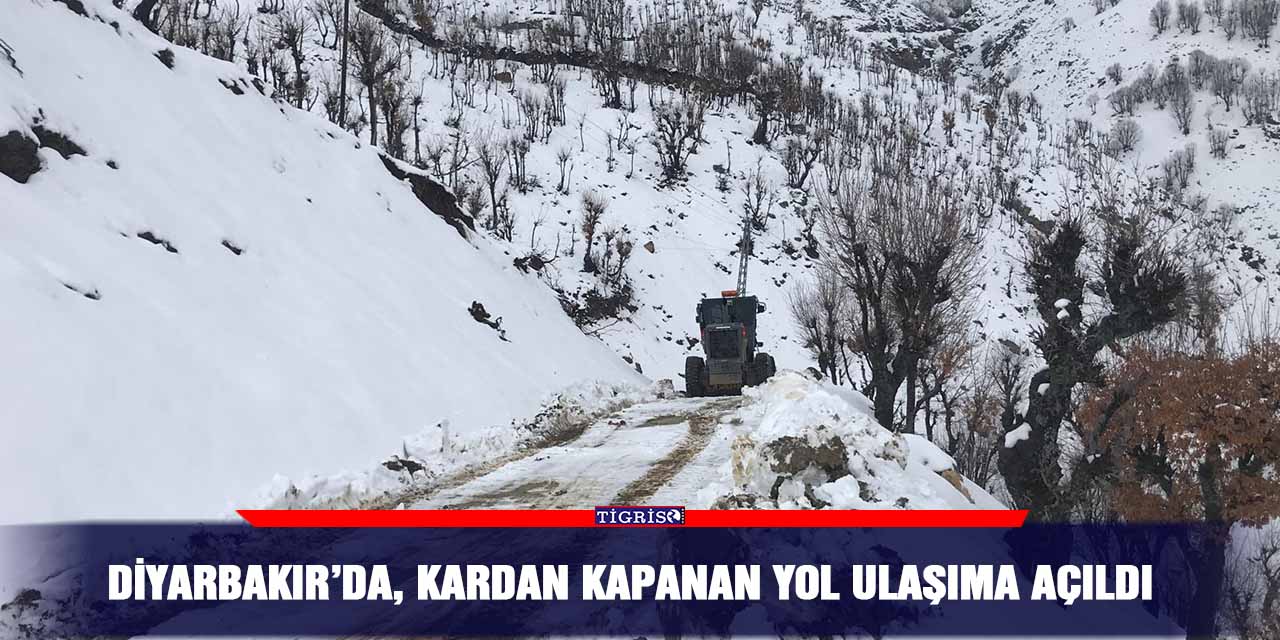 Diyarbakır’da, kardan kapanan yol ulaşıma açıldı