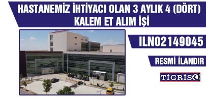 HASTANEMİZ İHTİYACI OLAN 3 AYLIK 4 (DÖRT) KALEM ET ALIM İŞİ