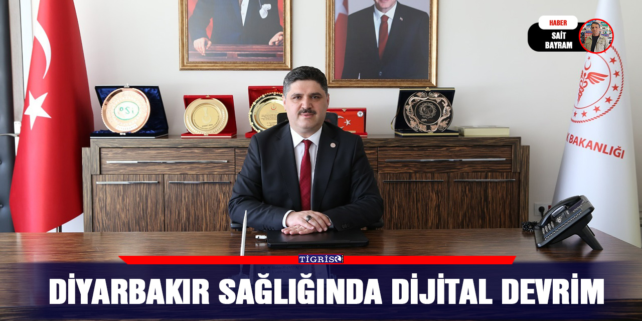 Diyarbakır Sağlığında Dijital Devrim