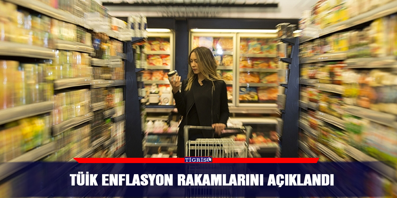 TÜİK enflasyon rakamlarını açıklandı