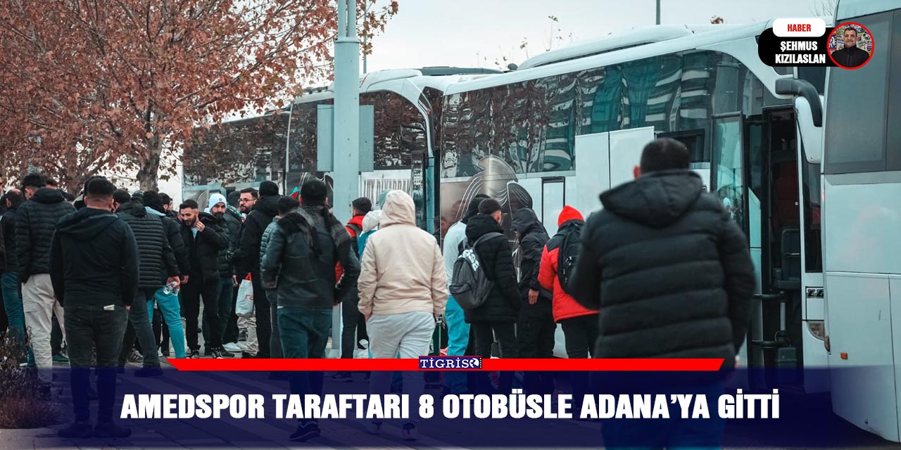 Amedspor taraftarı 8 otobüsle Adana’ya gitti