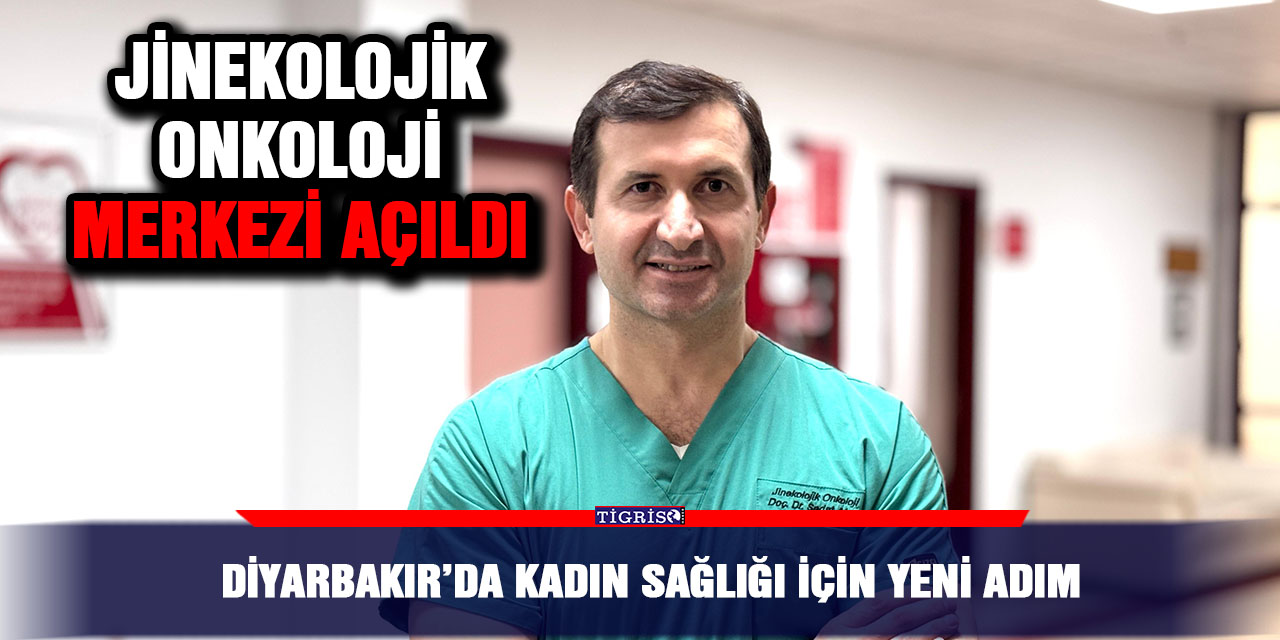 Diyarbakır’da Kadın Sağlığı için Yeni Adım