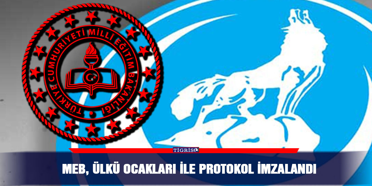 MEB,  Ülkü ocakları ile protokol imzalandı