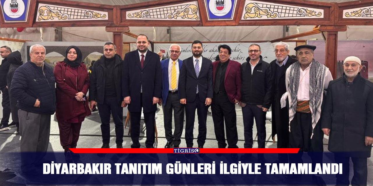 Diyarbakır tanıtım günleri ilgiyle tamamlandı